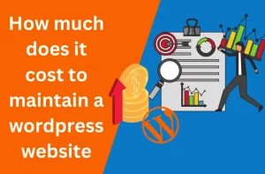 How Much Does It Cost to Maintain a WordPress Website