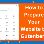 How to Prepare Your Website to Gutenberg