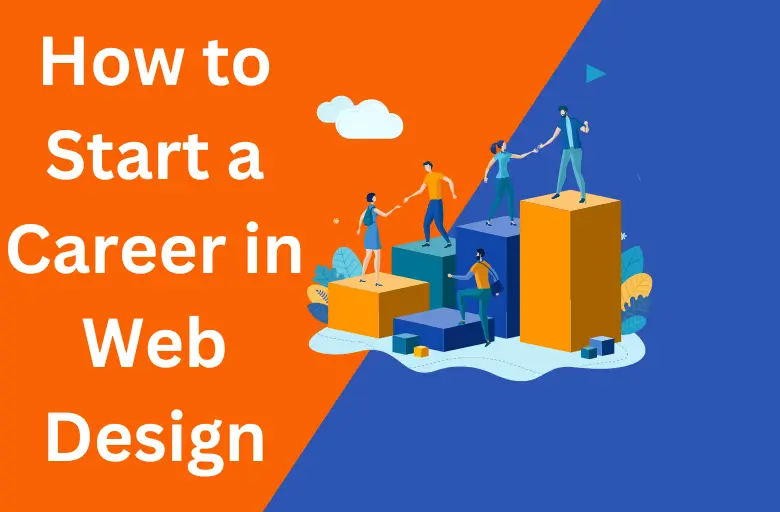 How Do I Start a Career in Web Design?