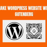 How to Make a WordPress Website With Gutenberg