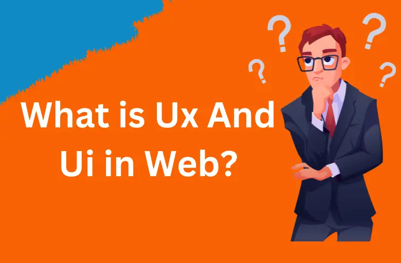 What is Ux And Ui in Web?