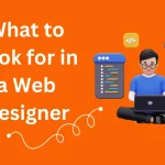 What to Look for in a Web Designer