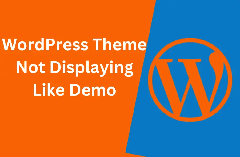 WordPress Theme Not Displaying Like Demo